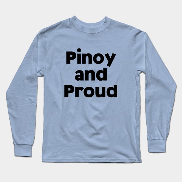 Pinoy word - Pinoy and proud Long Sleeve T-Shirt by CatheBelan